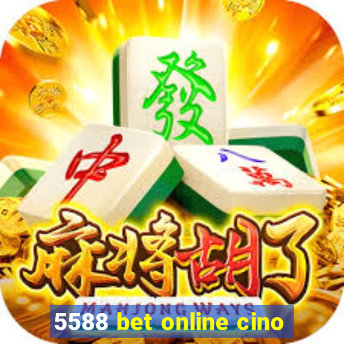 5588 bet online cino